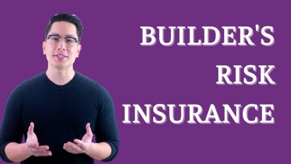 Builder’s Risk Insurance: Definition, Coverage, and Cost